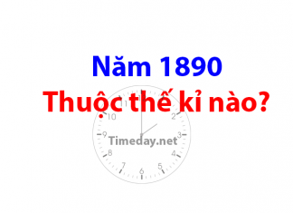 năm 1890 thuộc thế kỉ nào