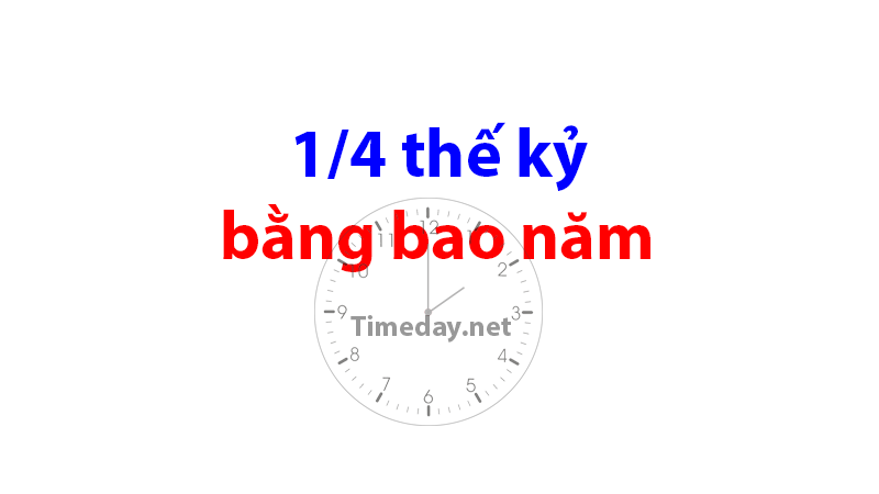 1-4-the-ky-bang-bao-nhieu-nam